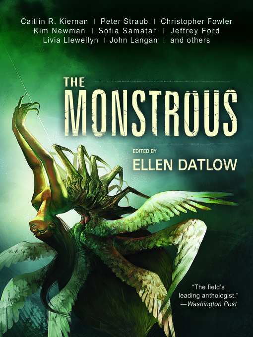 Title details for The Monstrous by Ellen Datlow - Available